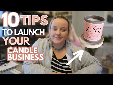 10 Candle Business Launch Tips! [Video]