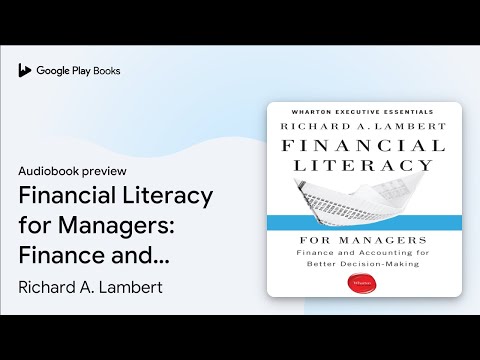 Financial Literacy for Managers: Finance and… by Richard A. Lambert · Audiobook preview [Video]