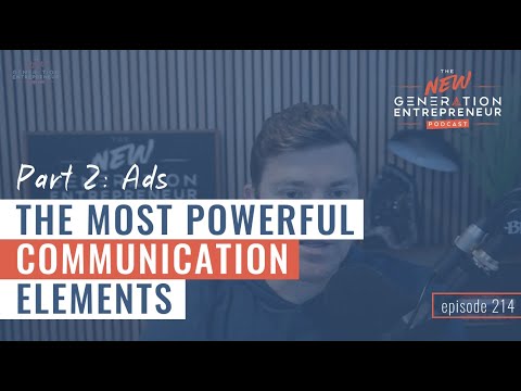 Part 2: Ads – The Most Powerful Communication Elements || Episode 214 [Video]