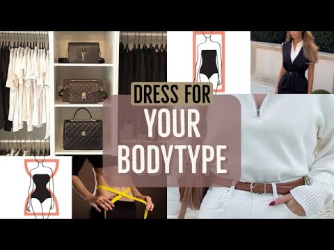 DRESSING for your BODYTYPE 👗 [Video]