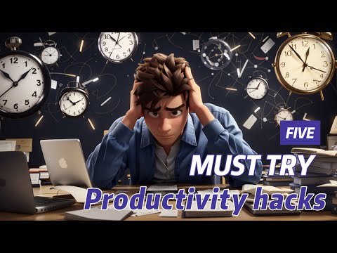 5 Ultimate Productivity Hacks You Need to Try Today! [Video]