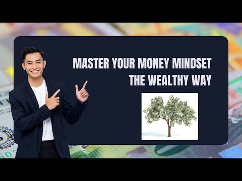 Master Your Money Mindset:  The Wealthy Way [Video]