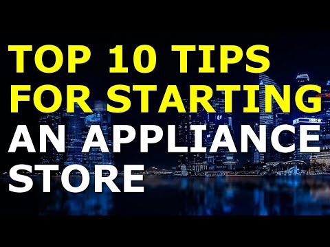 Starting an Appliance Store Business Tips | Free Appliance Store Business Plan Template Included [Video]