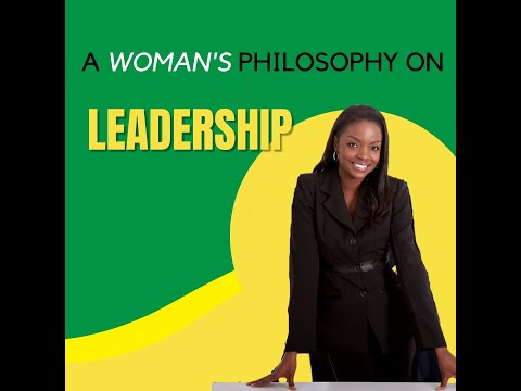 A Woman s Philosophy On Leadership [Video]