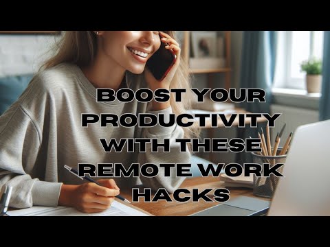 Remote Work Productivity Hacks [Video]