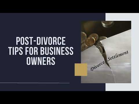 Post-Divorce Tips for Business Owners [Video]