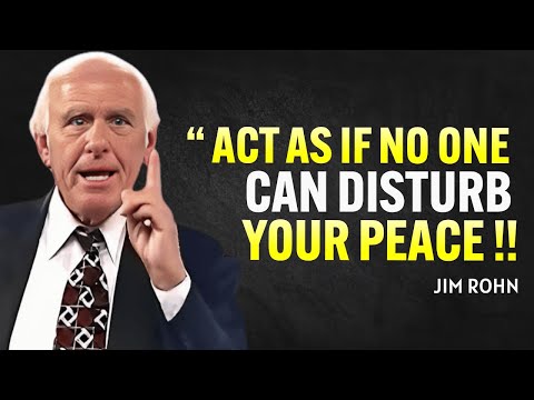 Learn to Act as If Nothing Can Disturb Your Peace – Jim Rohn Motivation [Video]