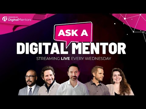EP.001 Ask a Digital Mentor – Livestream Sessions [Video]