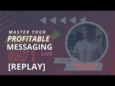 [REPLAY] Master Your Profitable Messaging – Day 1 [Video]