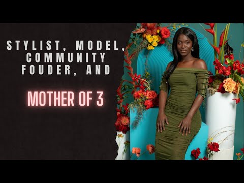 Female Entrepreneur, Stylist, Model, and Mother of 3 [Video]