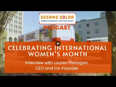Sesame Solar Celebrates International Women’s Month: Interview with Lauren Flanagan CEO/Co-Founder [Video]