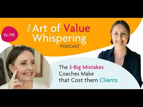 #198: 3 Big Mistakes Coaches Make that Cost them Clients [Video]
