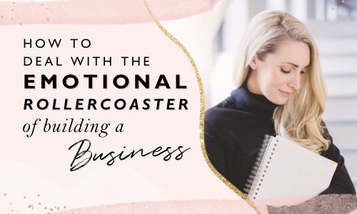 How To Deal With The Emotional Rollercoaster Of Building A Business [Video]