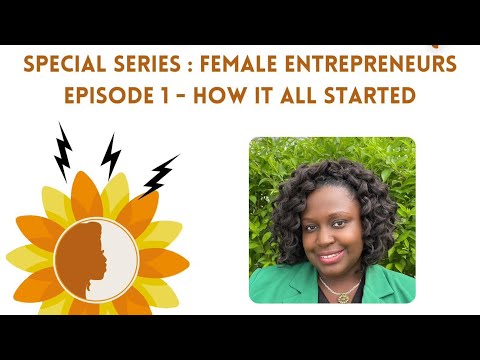 Female Entrepreneurs : How it All Started [Video]