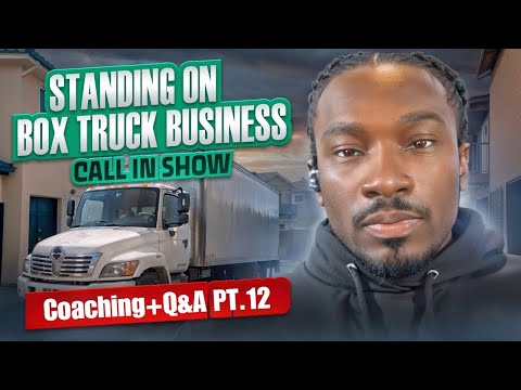📞🚚 STANDING ON BOX TRUCK BUSINESS! 💼 (Call In Show) Pt.12 [Video]