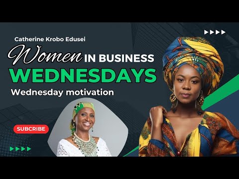 WOMEN IN BUSINESS WEDNESDAY | Agribusiness | Catherine Krobo Edusie [Video]