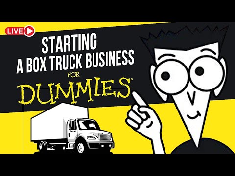 Starting A Box Truck Business For Dummies [Video]