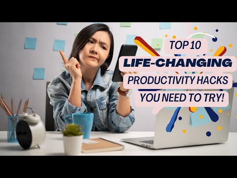 Top 10 Life-Changing Productivity Hacks You Need to Try! [Video]