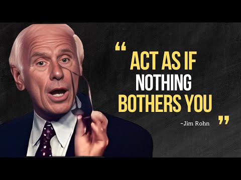 Learn To Act As If Nothing Bothers You Part 2 – Jim Rohn Motivational Speech [Video]
