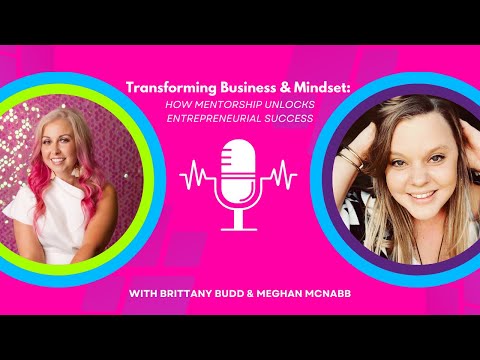 Transforming Business & Mindset: How Mentorship Unlocks Entrepreneurial Success [Video]