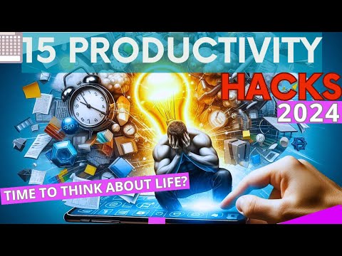 15 Productivity Hacks to Conquer Your Day (2024) [Video]
