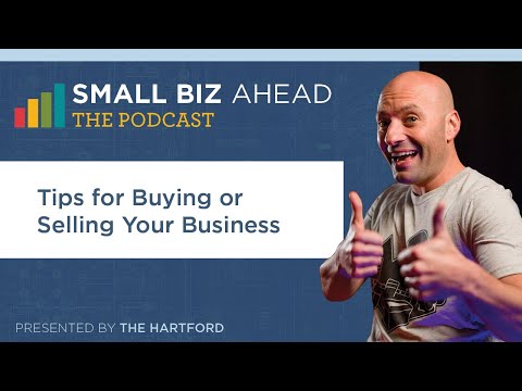 The Small Biz Ahead Podcast | Tips for Buying or Selling Your Business [Video]