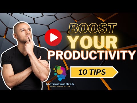 Boost Your Productivity   10 Tips [Video]