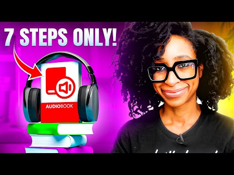 HOW TO MAKE AN AUDIOBOOK FROM YOUR BOOK… in 7 simple steps!   (How To Write A Book And Make Money) [Video]