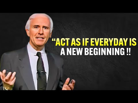 Learn to Act As If Every Day Is a New Beginning – Jim Rohn Motivation [Video]