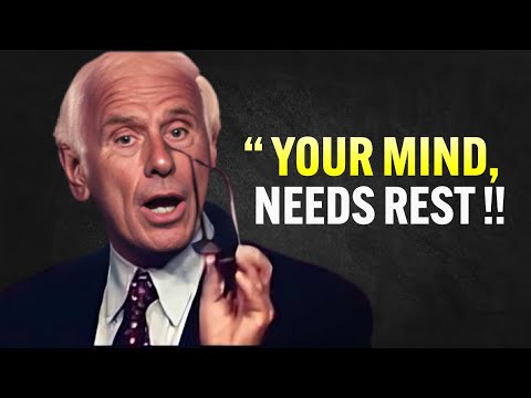 Give Your Mind The Break It Deserves- Jim Rohn Motivation [Video]