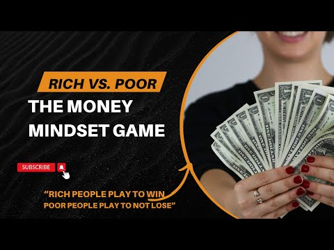 The Money Mindset Game: Why Rich Play to Win, While Poor Play Not to Lose [Video]