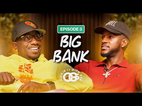 Big Bank: How to make money podcasting, financial literacy, & manhood | Kickin it with the OGs EP3 [Video]