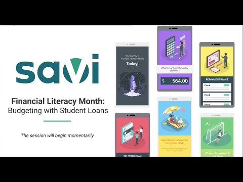 Savi’s Financial Literacy Month: Budgeting Student Loans [Video]