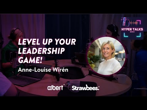 HyperTalks S8: Elevate Your Leadership with Anne-Louise Wirén – Insights from a Top CEO [Video]