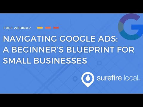 Navigating Google Ads:  A Beginner’s Blueprint for Small Businesses [Video]