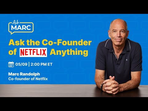 Ask Marc Randolph (Co-Founder of Netflix) – Live Q&A May [Video]
