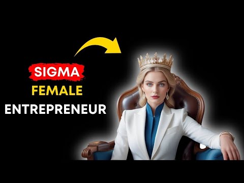 👑 SIGMA FEMALE Entrepreneur Advantages & Disadvantages [Video]