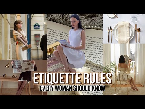 Etiquette rules that every woman should know 👸🏼11 tips to become well mannered [Video]