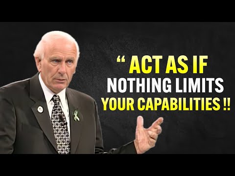 Learn To Act As If Nothing Limits Your Capabilities – Jim Rohn Motivation [Video]