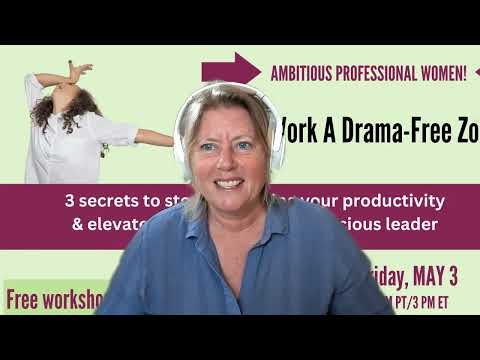 Make Work A No Drama Zone with Meg Dennison! [Video]