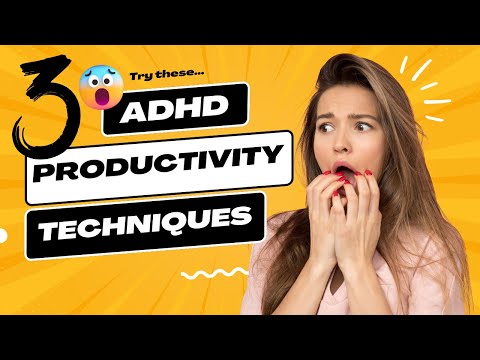 Boost Your Work Productivity with these 3 ADHD-friendly Techniques - Useful Productivity Tips [Video]
