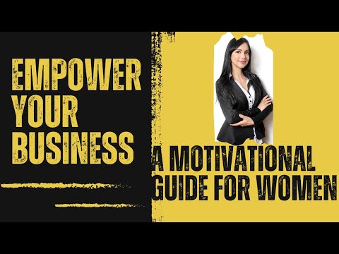 Unleash Your Potential: Empowering Women in Business [Video]