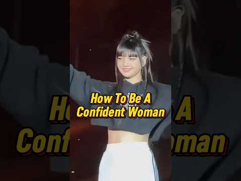 How To Be A Confident Woman ✨ [Video]