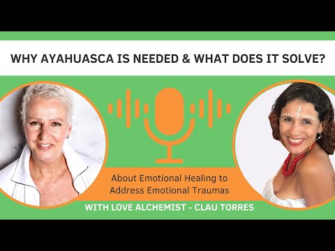 Episode 5 – Why Ayahuasca is needed & What does it solve? [Video]