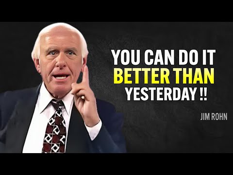 YOU CAN DO IT BETTER THAN YESTERDAY - Jim Rohn Motivation [Video]
