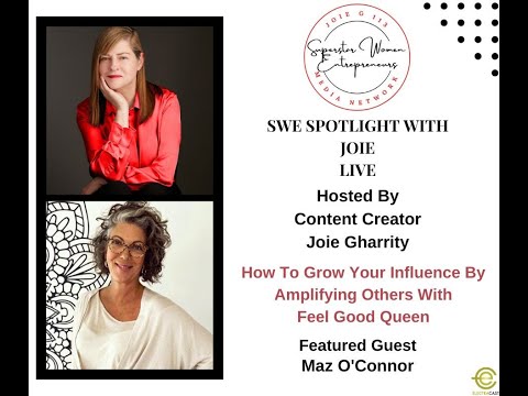 404. How To Grow Your Influence By Amplifying Other With Feel Good Queen Maz O’Connor [Video]