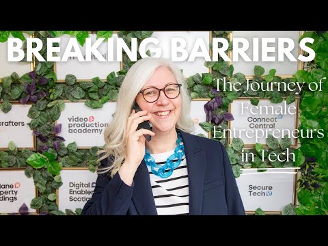 Breaking Barriers: The Journey of Female Entrepreneurs in Tech [Video]