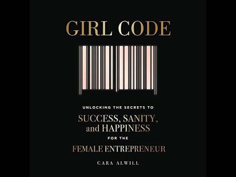 Unleashing Success: A Review of Girl Code by Cara Alwill [Video]