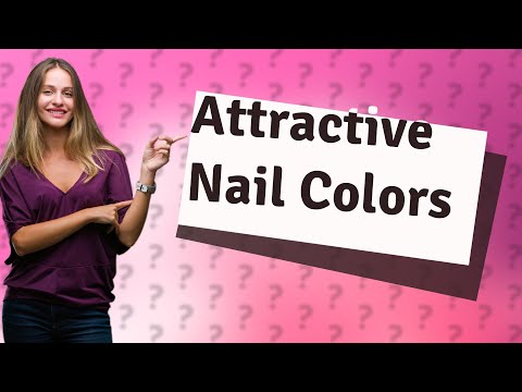 What nail color is most attractive on a woman? [Video]
