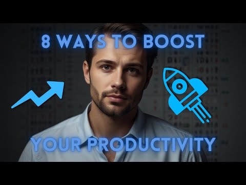 8 Productivity Tips for Achieving More in Life [Video]
